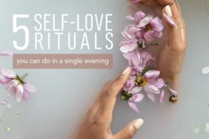 Read more about the article 5 Self-Love Rituals