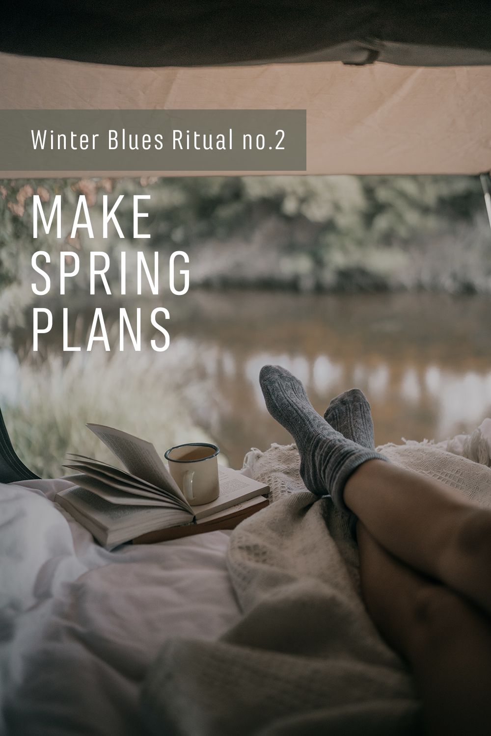 Winter Blues Ritual 2 Make Spring Plans