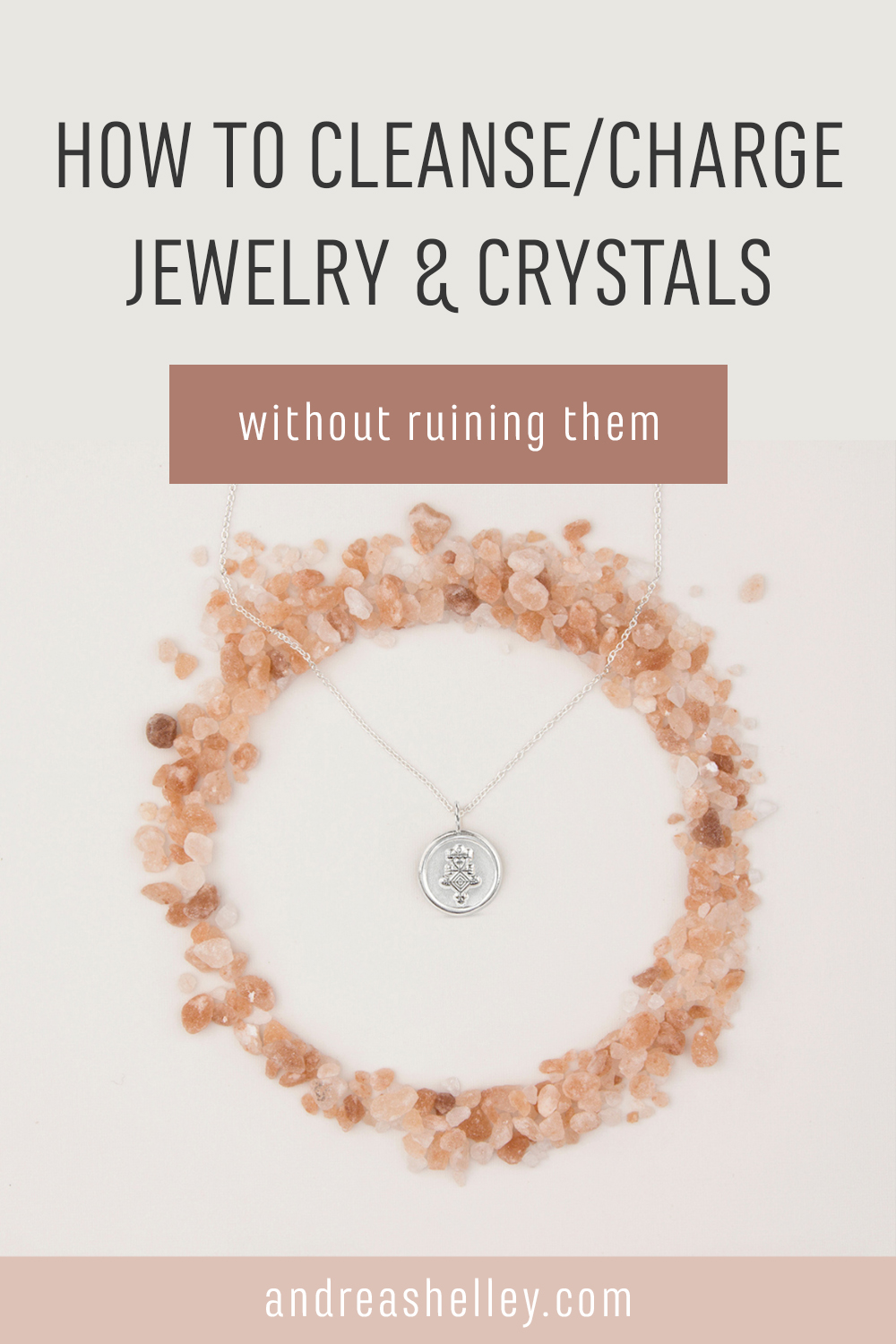How to Cleanse and Charge Jewelry or Crystals without ruining them