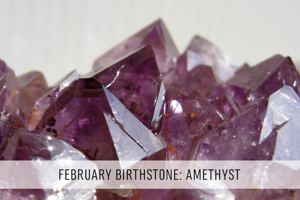 February Birthstone: Amethyst - Andrea Shelley Designs