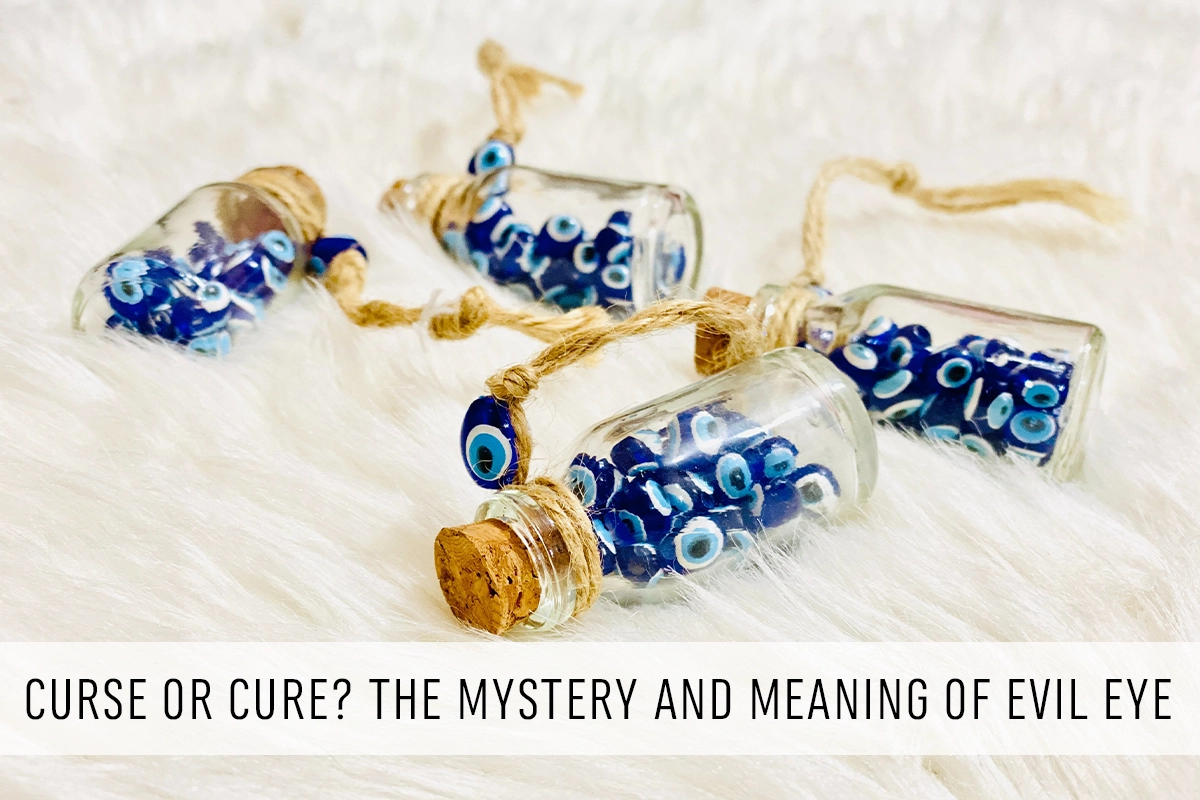 Curse or Cure? The Mystery and Meaning of the Evil Eye - Andrea Shelley  Designs