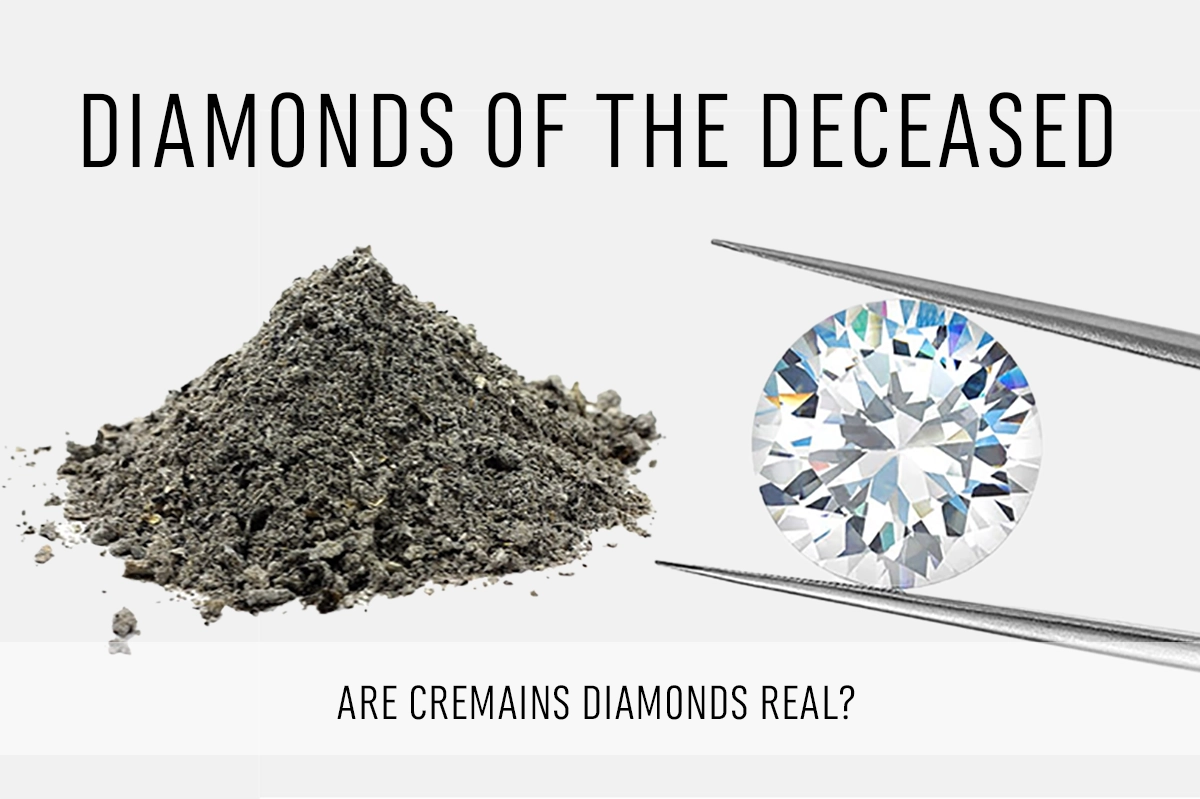 Diamonds of the Decesased: Are Cremains Diamonds Real or Scam?