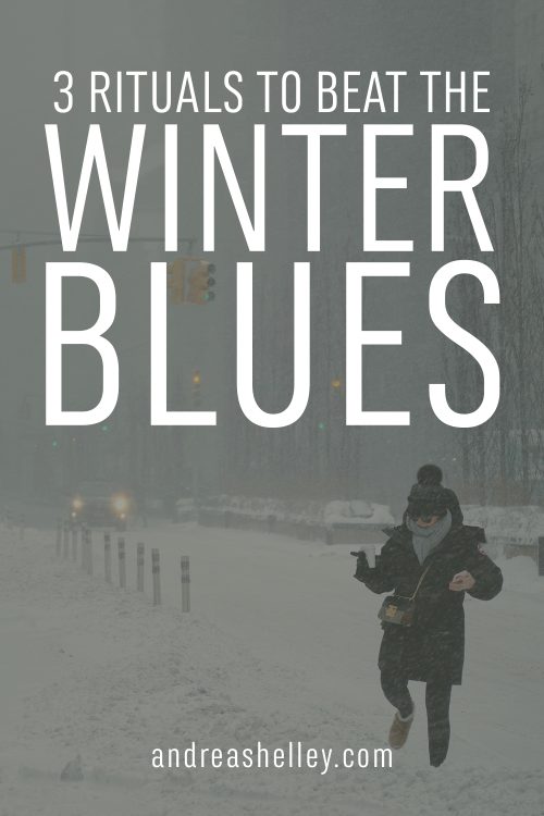 3 rituals to beat the winter blues