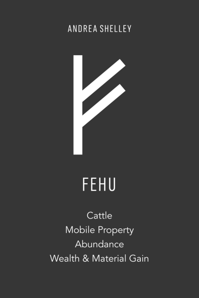 Elder Futhark Rune Meaning Fehu: cattle, mobile property, abundance, wealth, material gain