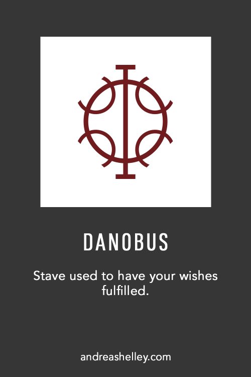 Danobus stave used to get your wish fulfilled.